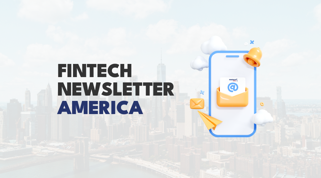 America Fintech Newsletter