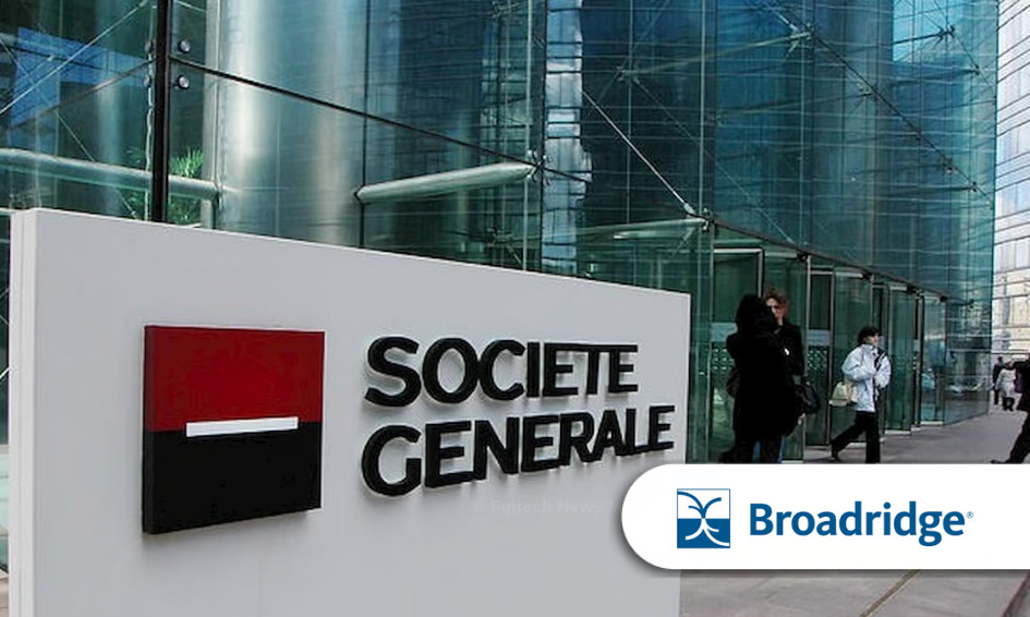 Societe Generale Completes First US Digital Bond Using Broadridge Tokenisation